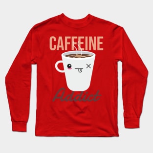 caffeine addict Long Sleeve T-Shirt